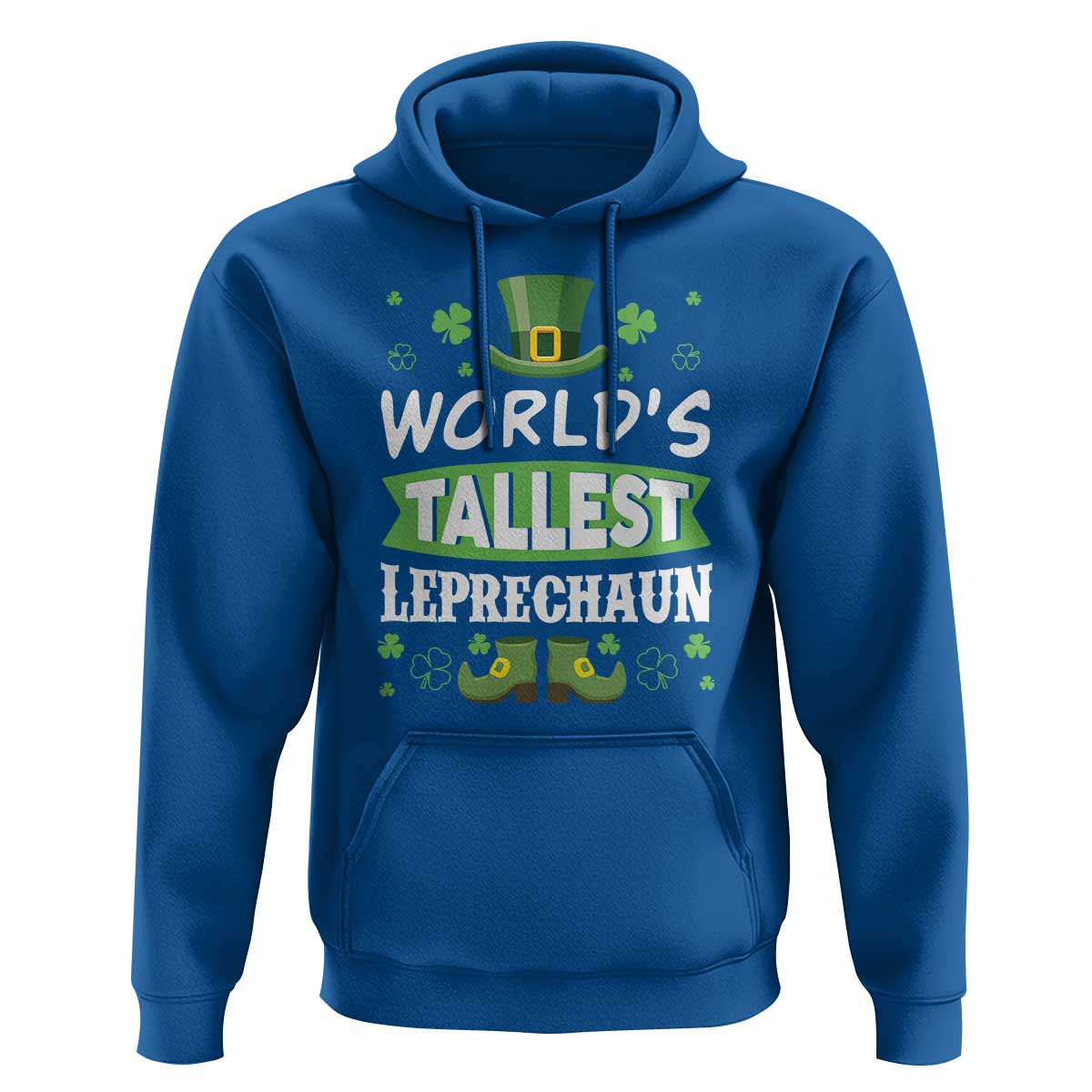 Funny World's Tallest Leprechaun St Patrick's Day Hoodie Shamrock