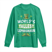 Funny World's Tallest Leprechaun St Patrick's Day Long Sleeve Shirt Shamrock