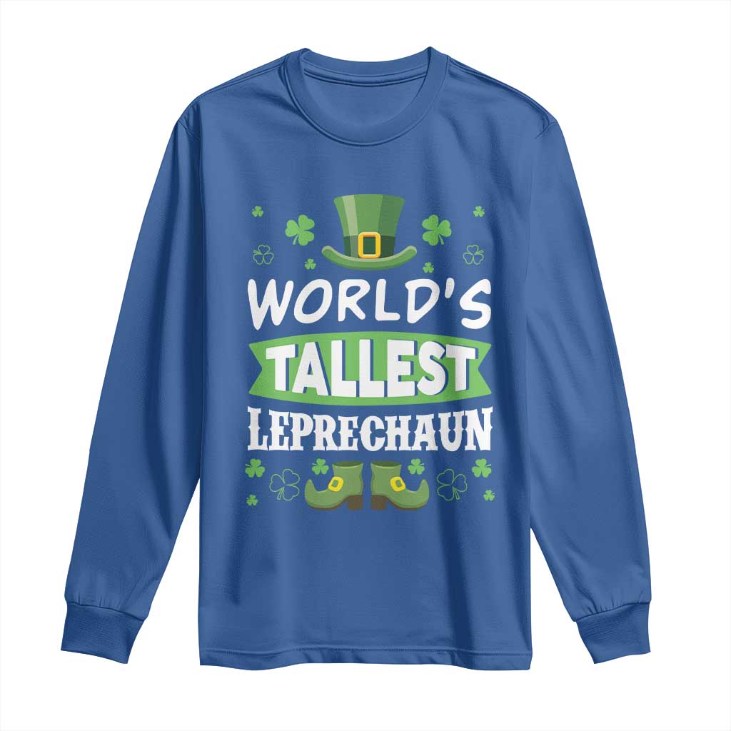 Funny World's Tallest Leprechaun St Patrick's Day Long Sleeve Shirt Shamrock