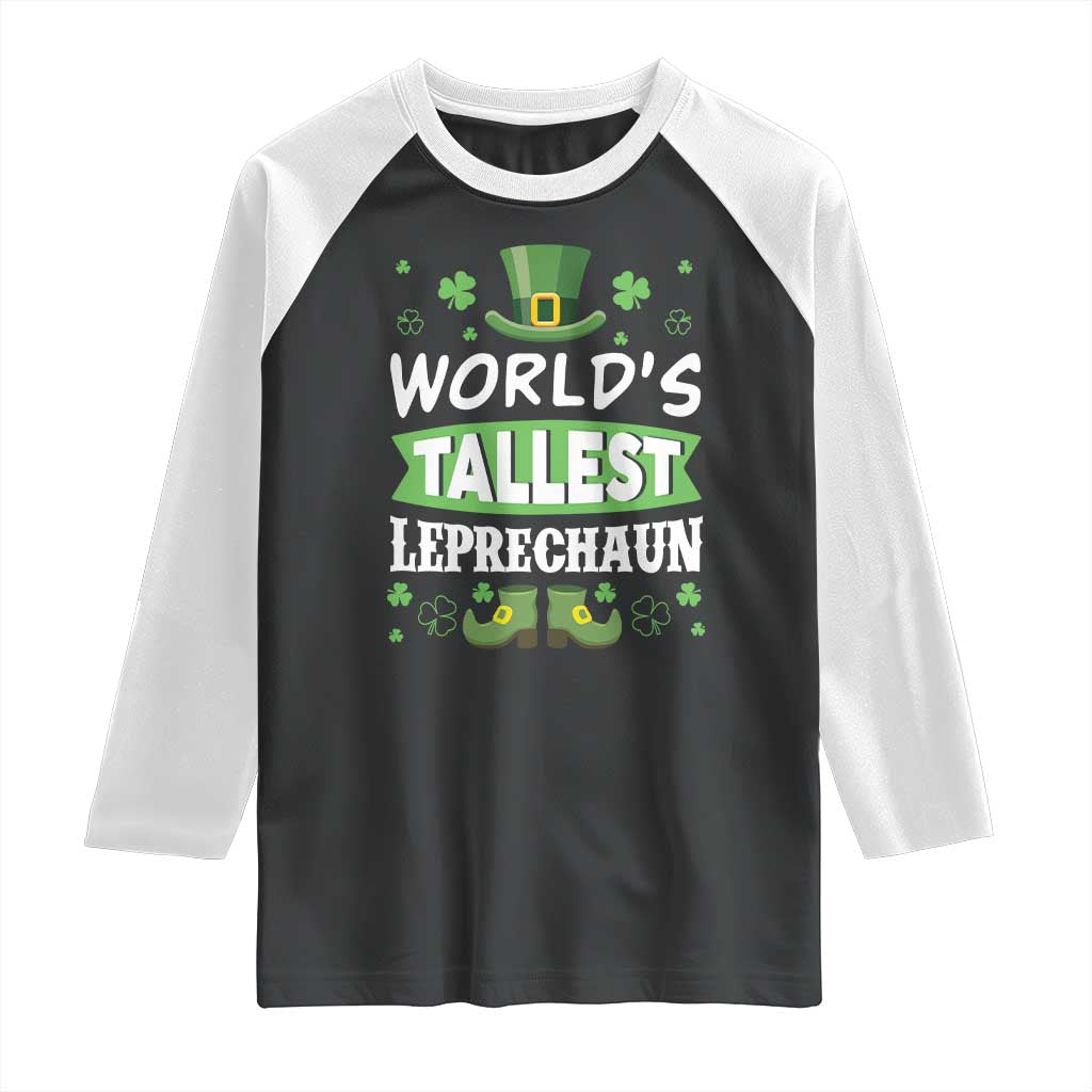 Funny World's Tallest Leprechaun St Patrick's Day Raglan Shirt Shamrock