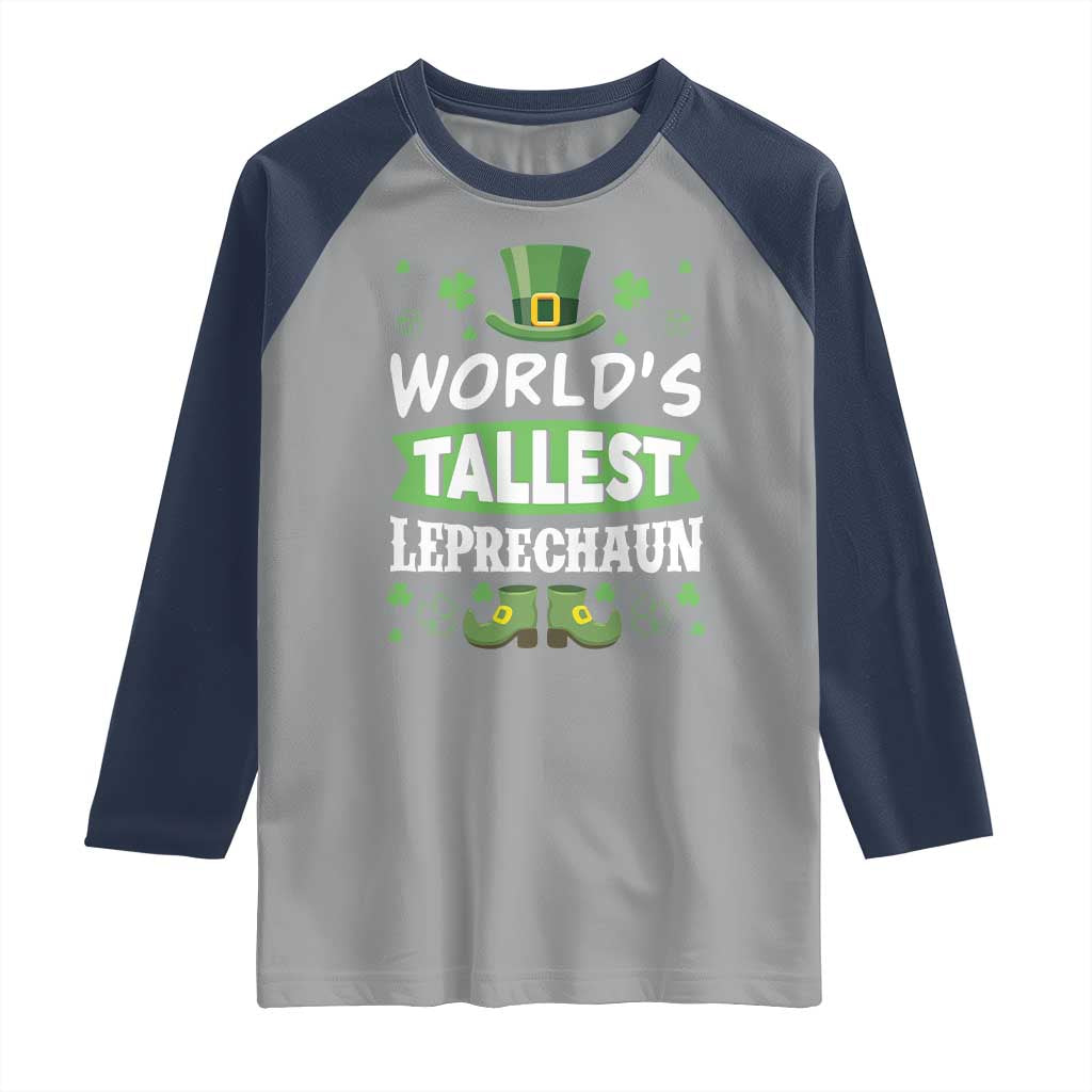 Funny World's Tallest Leprechaun St Patrick's Day Raglan Shirt Shamrock