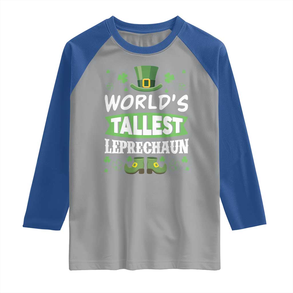 Funny World's Tallest Leprechaun St Patrick's Day Raglan Shirt Shamrock