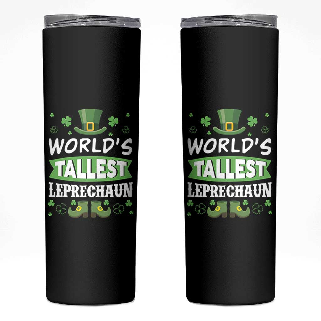 Funny World's Tallest Leprechaun St Patrick's Day Skinny Tumbler Shamrock