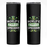 Funny World's Tallest Leprechaun St Patrick's Day Skinny Tumbler Shamrock