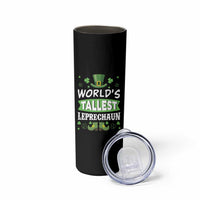 Funny World's Tallest Leprechaun St Patrick's Day Skinny Tumbler Shamrock