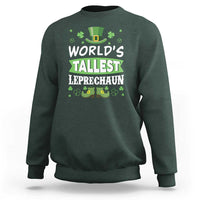 Funny World's Tallest Leprechaun St Patrick's Day Sweatshirt Shamrock