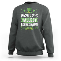 Funny World's Tallest Leprechaun St Patrick's Day Sweatshirt Shamrock