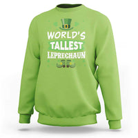 Funny World's Tallest Leprechaun St Patrick's Day Sweatshirt Shamrock