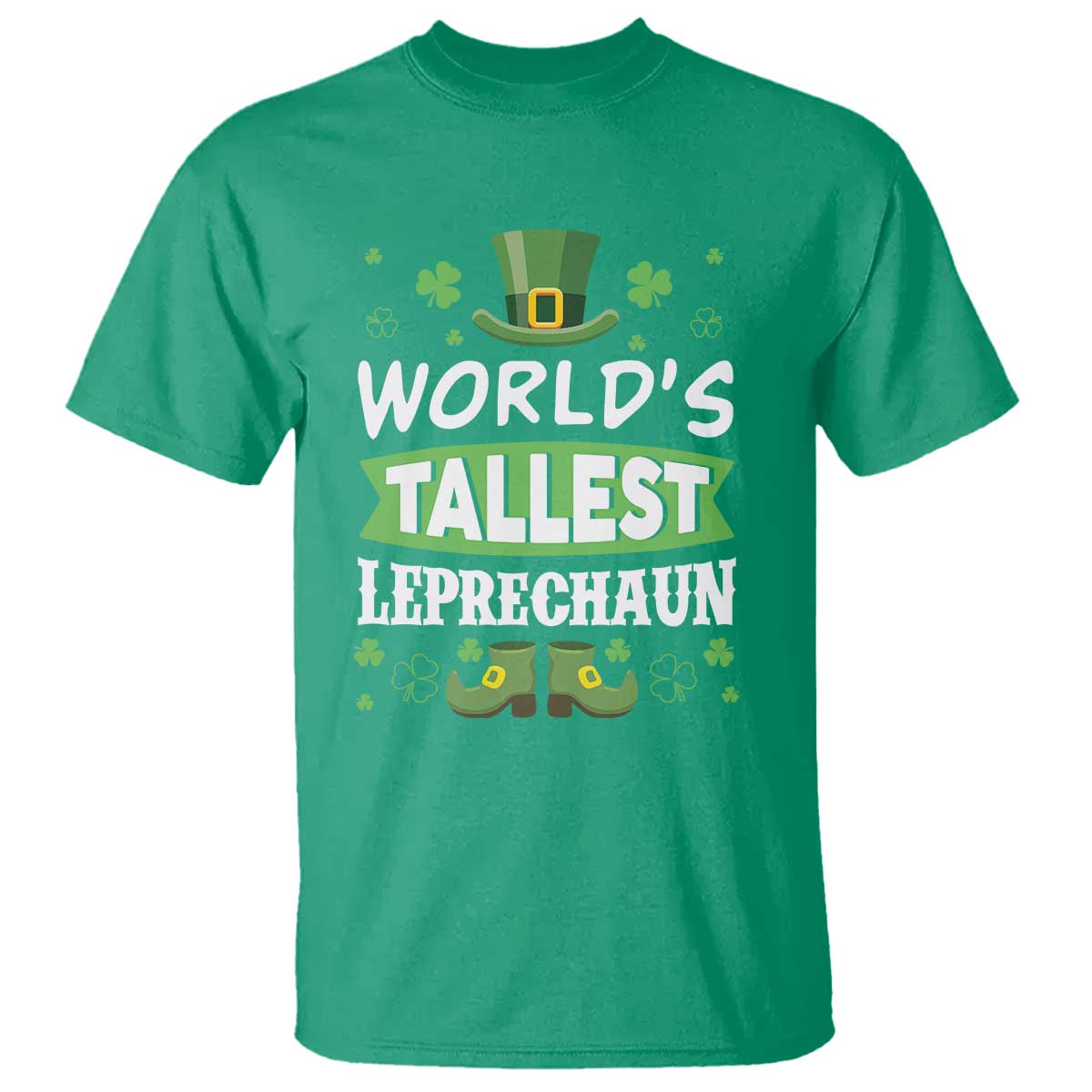 Funny World's Tallest Leprechaun St Patrick's Day T Shirt Shamrock