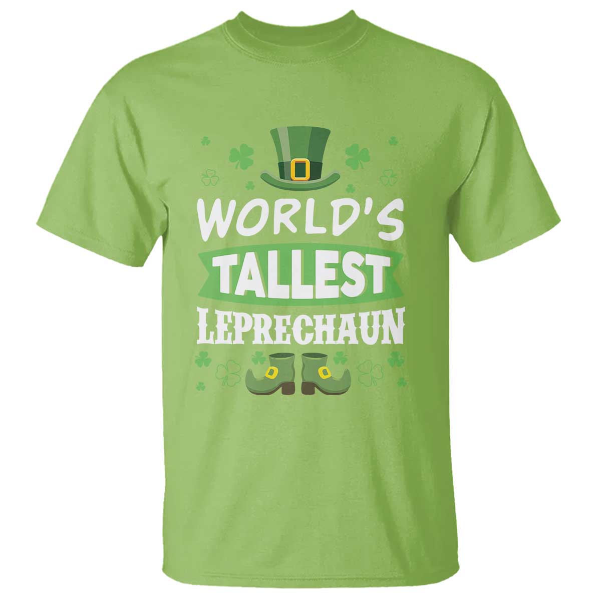 Funny World's Tallest Leprechaun St Patrick's Day T Shirt Shamrock