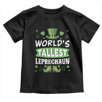 Funny World's Tallest Leprechaun St Patrick's Day Toddler T Shirt Shamrock