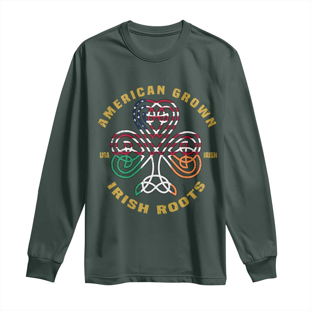 American Grown With Irish Roots Long Sleeve Shirt Irish American Shamrock