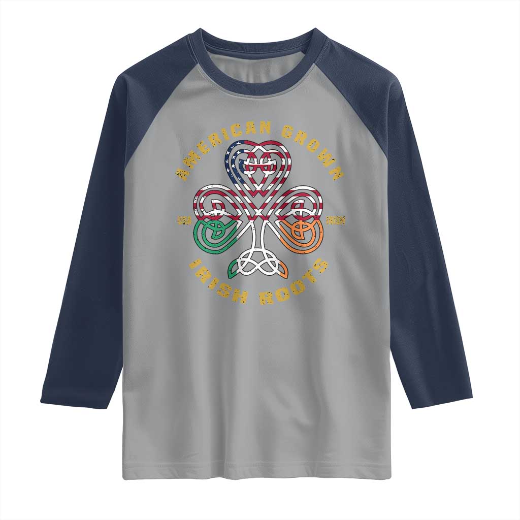 American Grown With Irish Roots Raglan Shirt Irish American Shamrock