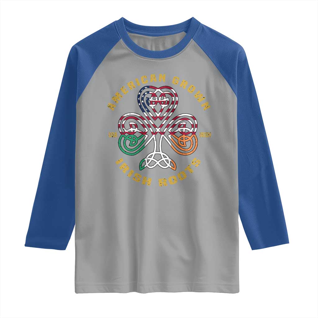 American Grown With Irish Roots Raglan Shirt Irish American Shamrock