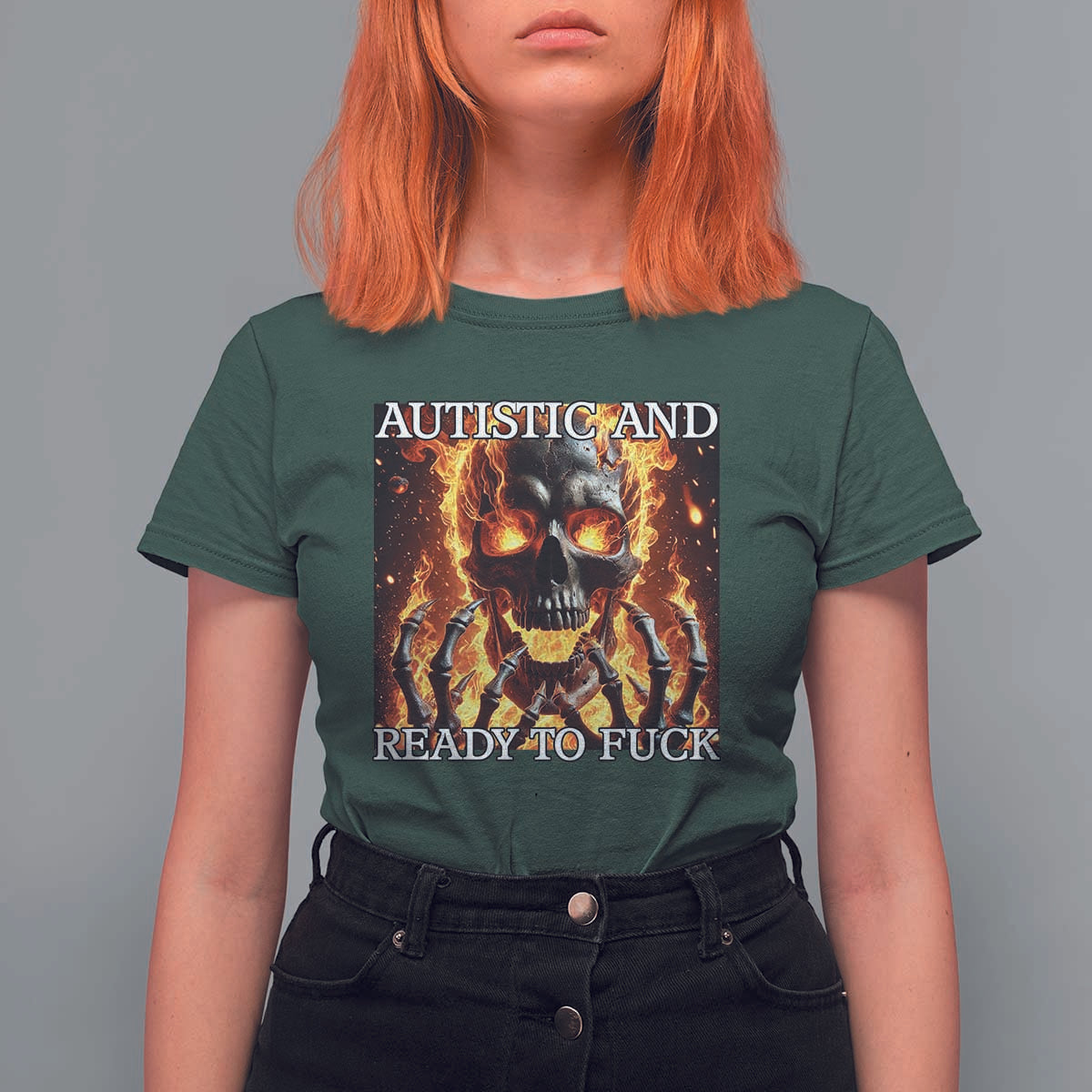 Funny Autistic And Ready To Fuck T Shirt For Women Fire Skeleton Autism Humor Joke