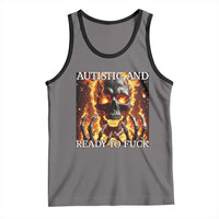 Funny Autistic Fire Skeleton Tank Top Autism Humor Joke