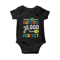 Society Says I Am Autistic God Says I Am Perfect Baby Onesie Autism Awareness