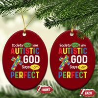 Society Says I Am Autistic God Says I Am Perfect Ceramic Ornament Autism Awareness