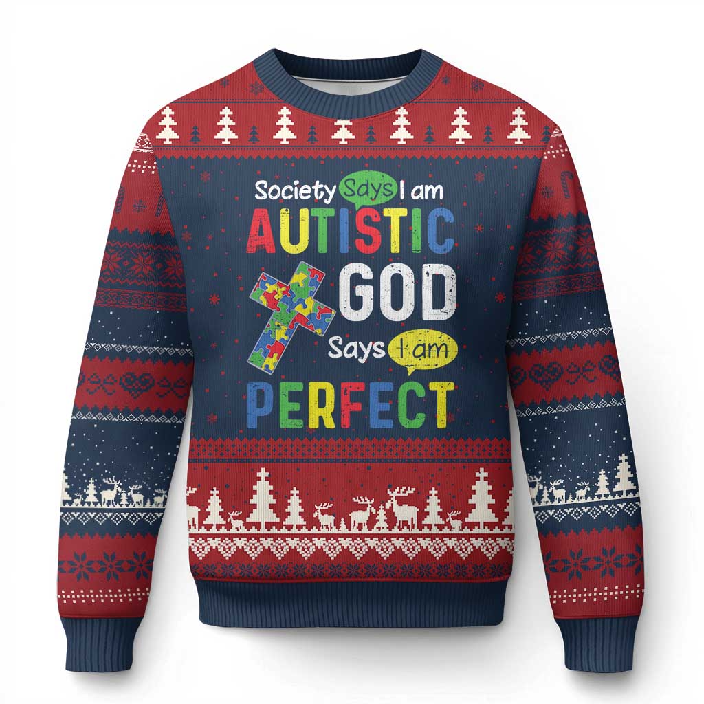 Society Says I Am Autistic God Says I Am Perfect Ugly Christmas Sweater Autism Awareness