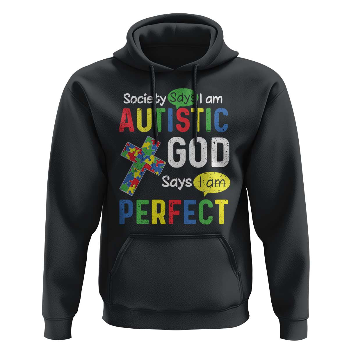 Society Says I Am Autistic God Says I Am Perfect Hoodie Autism Awareness