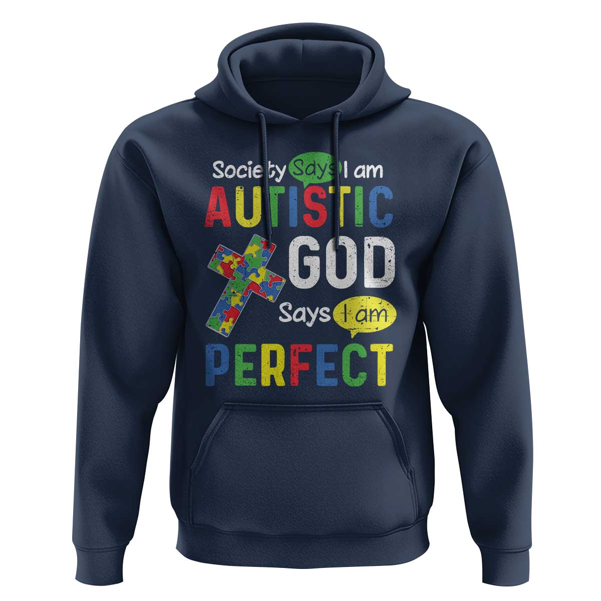 Society Says I Am Autistic God Says I Am Perfect Hoodie Autism Awareness