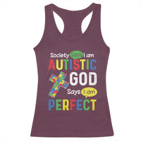 Society Says I Am Autistic God Says I Am Perfect Racerback Tank Top Autism Awareness