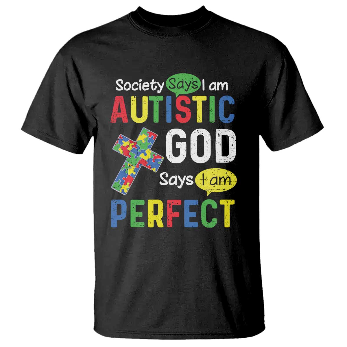 Society Says I Am Autistic God Says I Am Perfect T Shirt Autism Awareness