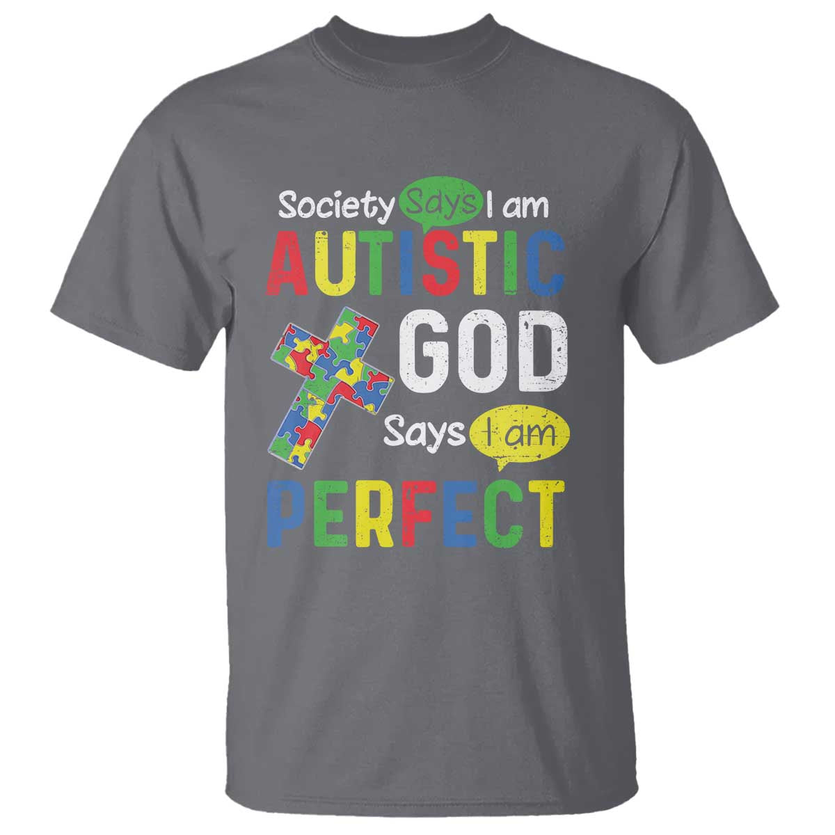 Society Says I Am Autistic God Says I Am Perfect T Shirt Autism Awareness