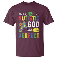 Society Says I Am Autistic God Says I Am Perfect T Shirt Autism Awareness