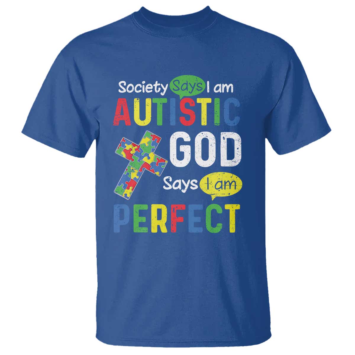 Society Says I Am Autistic God Says I Am Perfect T Shirt Autism Awareness