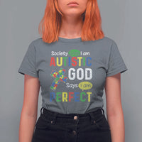Society Says I Am Autistic God Says I Am Perfect T Shirt For Women Autism Awareness