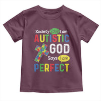 Society Says I Am Autistic God Says I Am Perfect Toddler T Shirt Autism Awareness