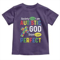 Society Says I Am Autistic God Says I Am Perfect Toddler T Shirt Autism Awareness