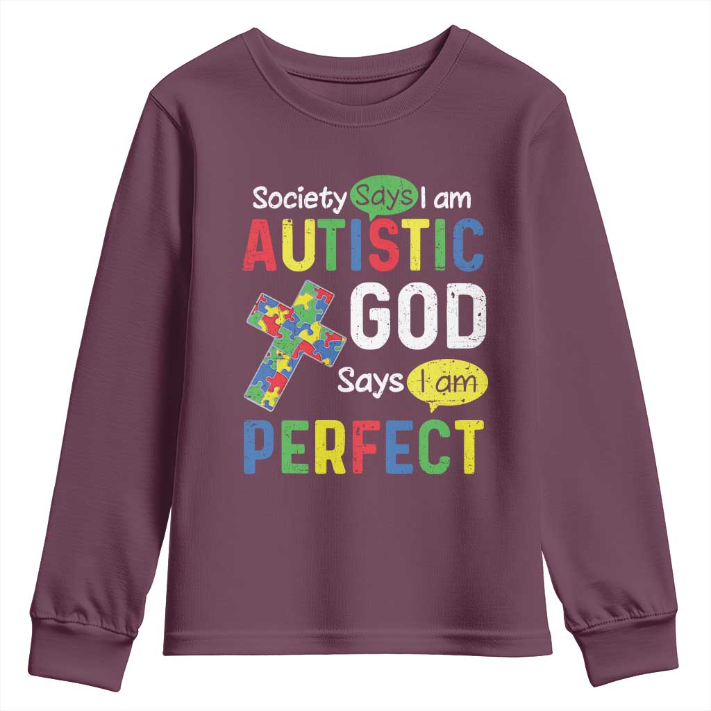 Society Says I Am Autistic God Says I Am Perfect Youth Sweatshirt Autism Awareness