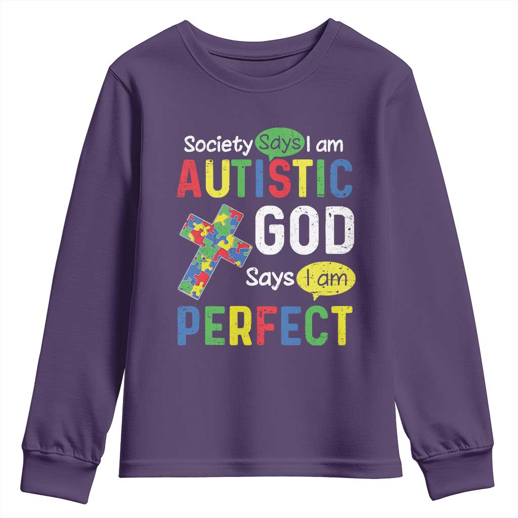 Society Says I Am Autistic God Says I Am Perfect Youth Sweatshirt Autism Awareness