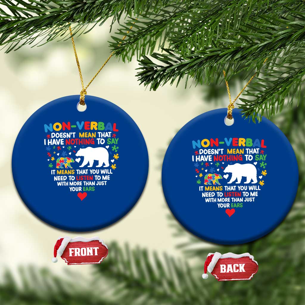 Autism Awareness Ceramic Ornament Non Verbal Doesn't Mean That I Have Nothing To Say Puzzle Bear