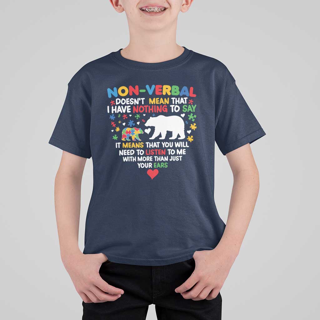 Autism Awareness T Shirt For Kid Non Verbal Doesn't Mean That I Have Nothing To Say Puzzle Bear