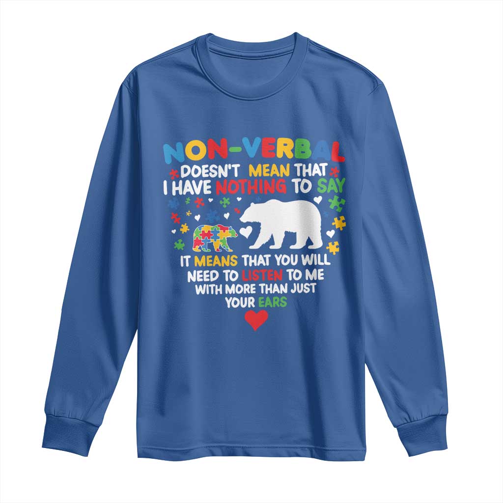 Autism Awareness Long Sleeve Shirt Non Verbal Doesn't Mean That I Have Nothing To Say Puzzle Bear