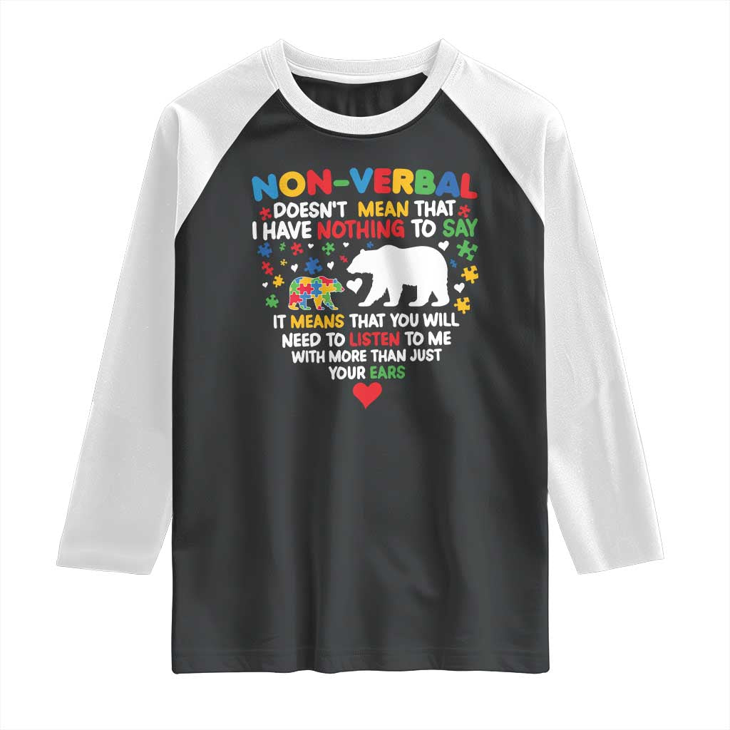 Autism Awareness Raglan Shirt Non Verbal Doesn't Mean That I Have Nothing To Say Puzzle Bear