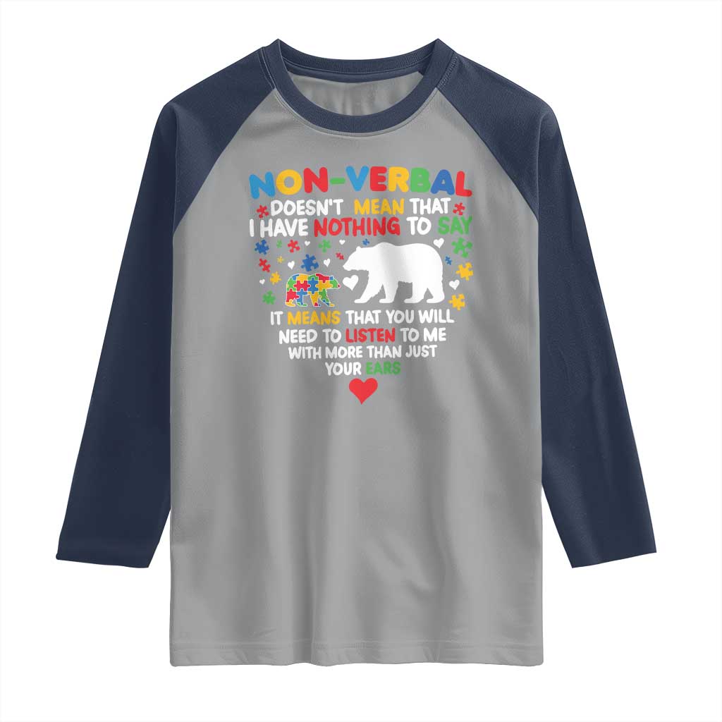 Autism Awareness Raglan Shirt Non Verbal Doesn't Mean That I Have Nothing To Say Puzzle Bear