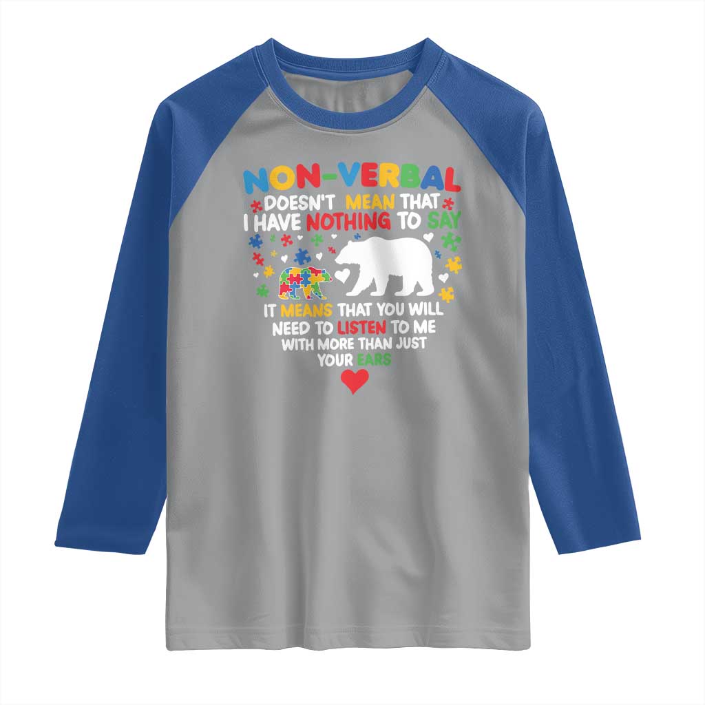 Autism Awareness Raglan Shirt Non Verbal Doesn't Mean That I Have Nothing To Say Puzzle Bear