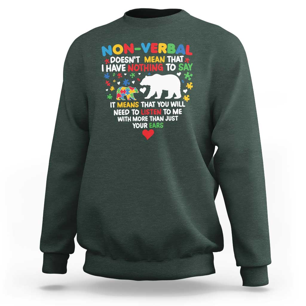 Autism Awareness Sweatshirt Non Verbal Doesn't Mean That I Have Nothing To Say Puzzle Bear