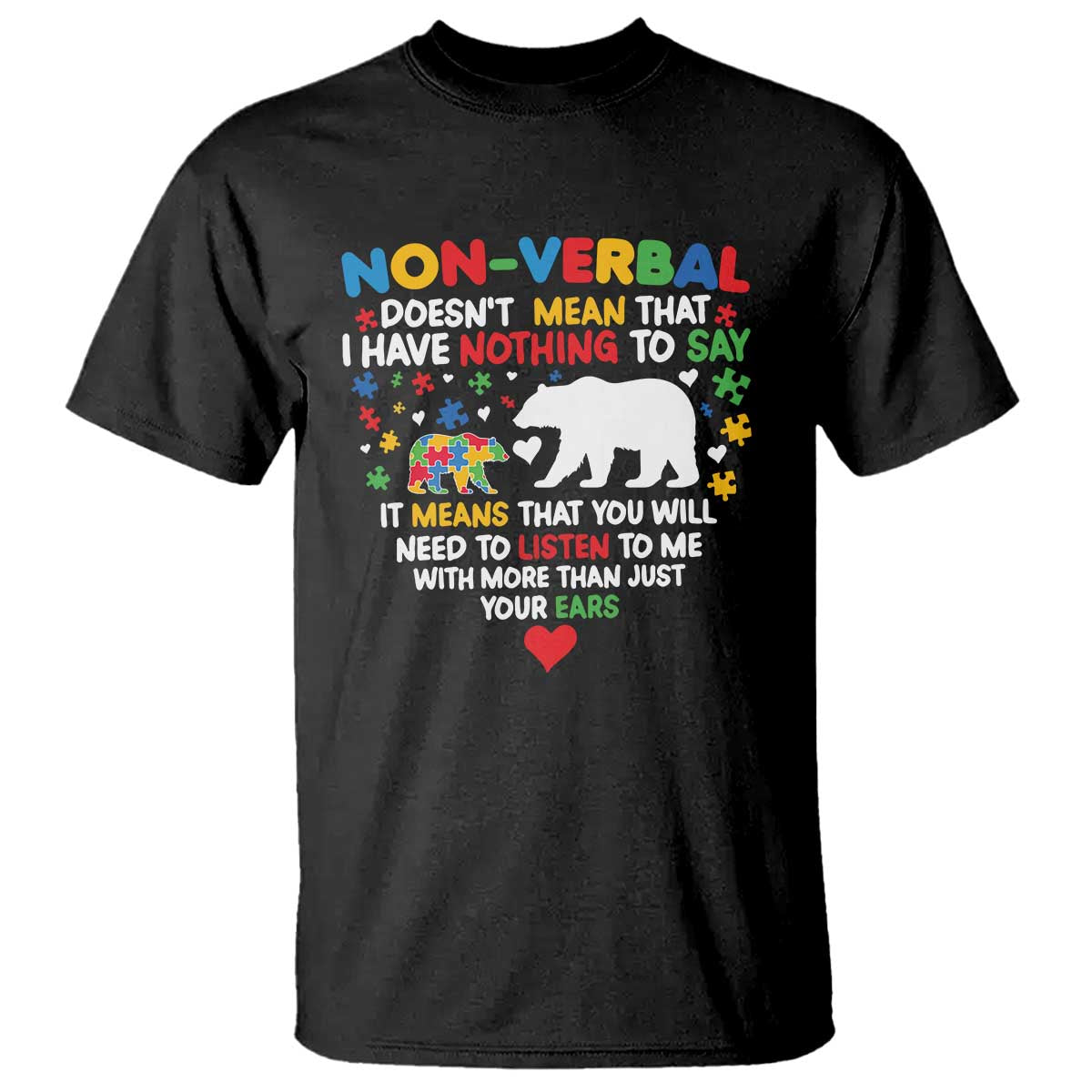 Autism Awareness T Shirt Non Verbal Doesn't Mean That I Have Nothing To Say Puzzle Bear