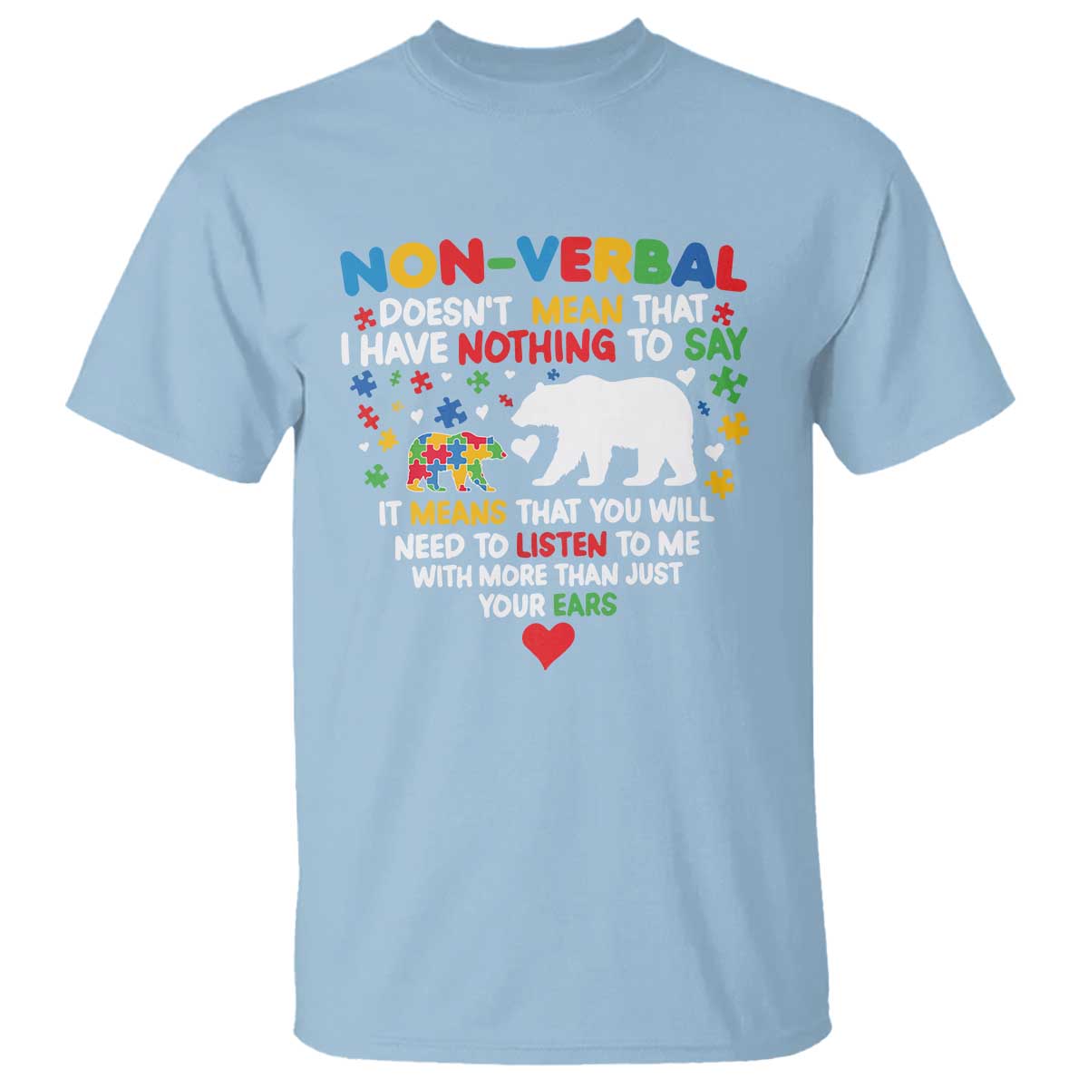 Autism Awareness T Shirt Non Verbal Doesn't Mean That I Have Nothing To Say Puzzle Bear