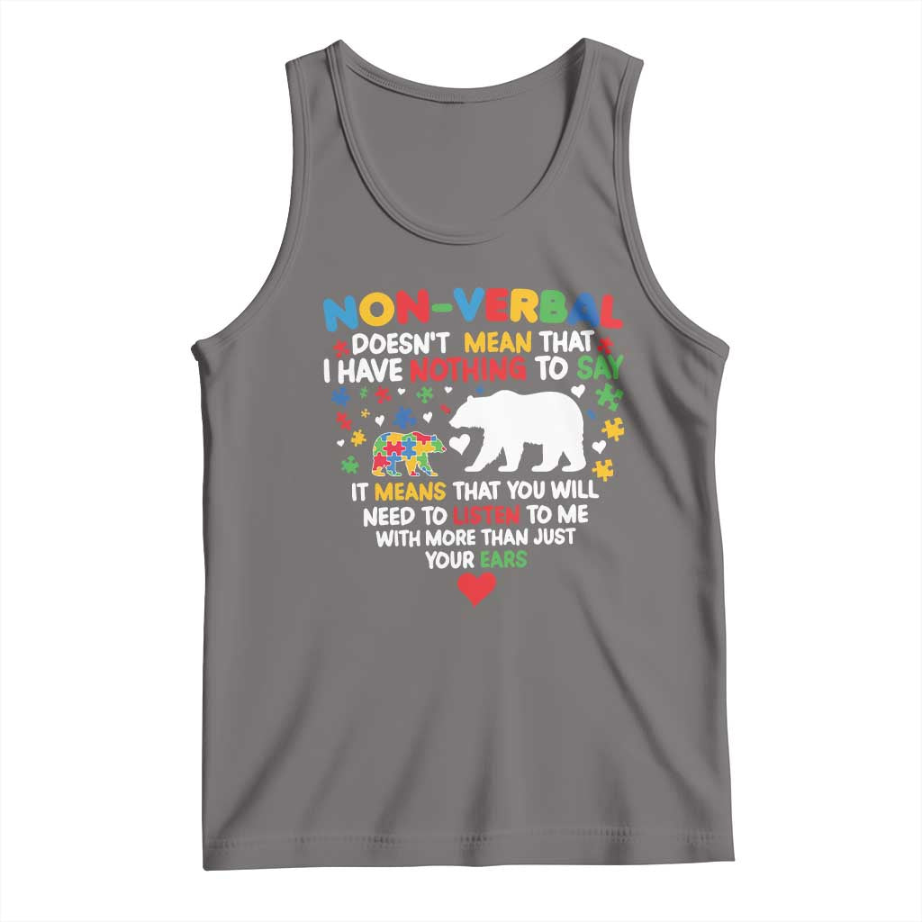 Autism Awareness Tank Top Non Verbal Doesn't Mean That I Have Nothing To Say Puzzle Bear
