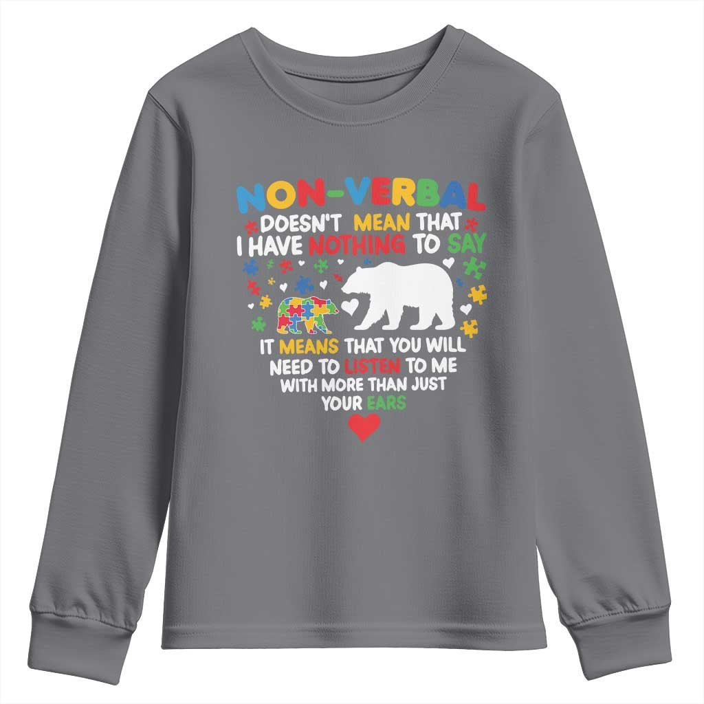 Autism Awareness Youth Sweatshirt Non Verbal Doesn't Mean That I Have Nothing To Say Puzzle Bear