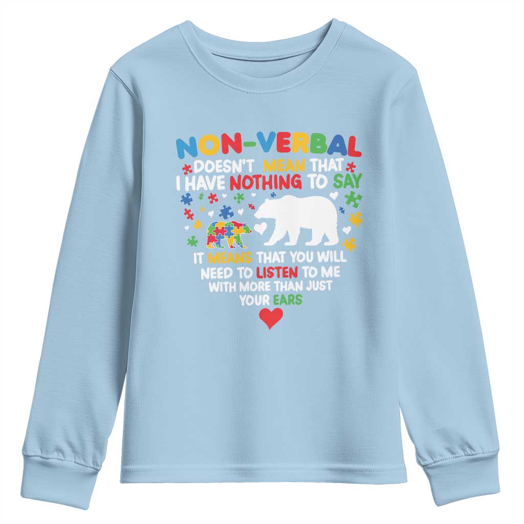 Autism Awareness Youth Sweatshirt Non Verbal Doesn't Mean That I Have Nothing To Say Puzzle Bear