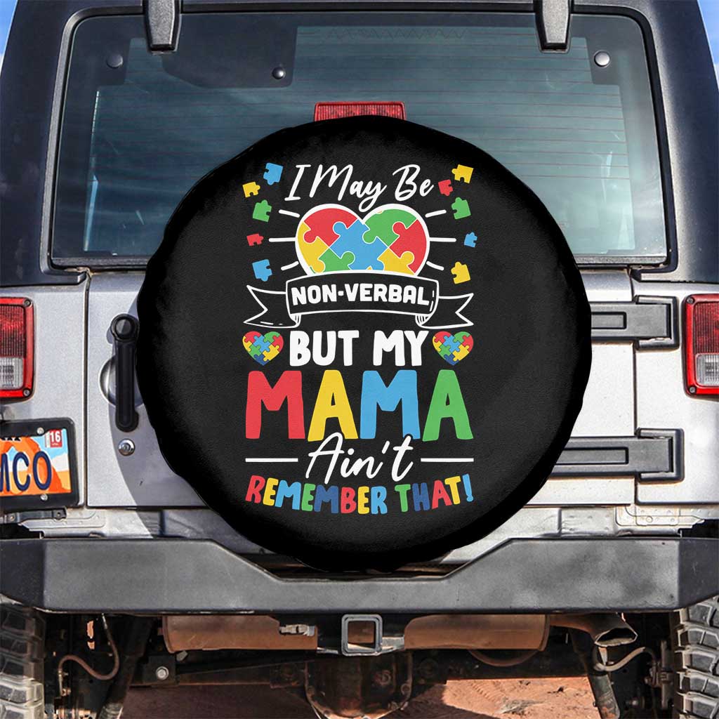 I May Be Non Verbal But My Mama Ain't Remember That Spare Tire Cover Autism Awareness Mom