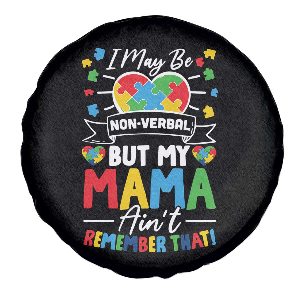 I May Be Non Verbal But My Mama Ain't Remember That Spare Tire Cover Autism Awareness Mom