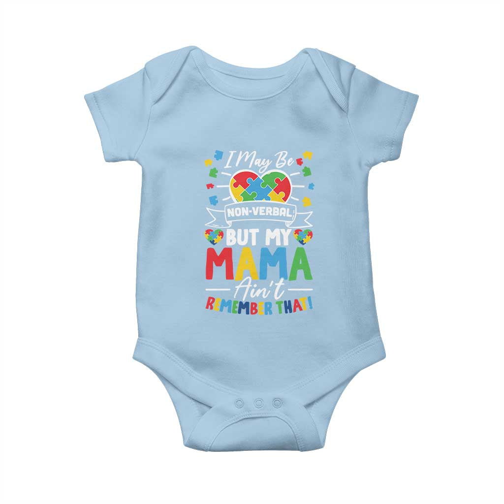 I May Be Non Verbal But My Mama Ain't Remember That Baby Onesie Autism Awareness Mom